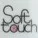 Soft Touch